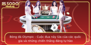 Bong A Olympic Cuoc Ua Nay Lua Cua Cac Quoc Gia Va Nhung Chien Thang Ang Tu Hao