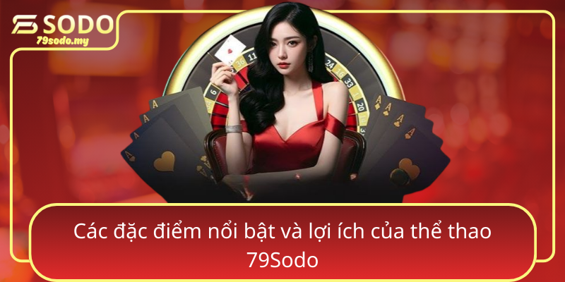 Cac Dac Diem Noi Bat Va Loi Ich Cua The Thao 79Sodo