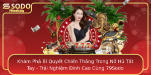 Kham Pha Bi Quyet Chien Thang Trong No Hu Tat Tay Trai Nghiem Inh Cao Cung 79Sodo
