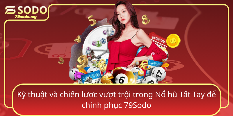 Ky Thuat Va Chien Luoc Vuot Troi Trong No Hu Tat Tay De Chinh Phuc 79Sodo