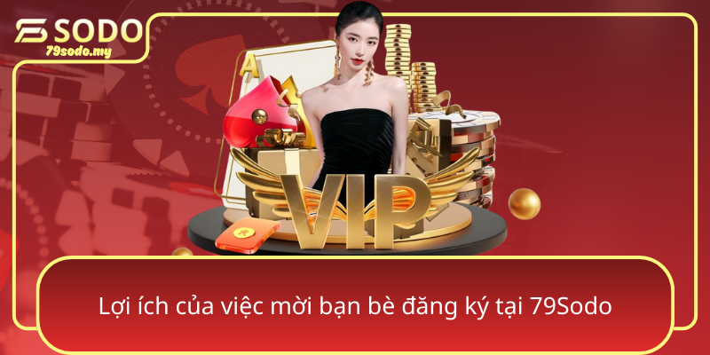 Loi Ich Cua Viec Moi Ban Be Dang Ky Tai 79Sodo