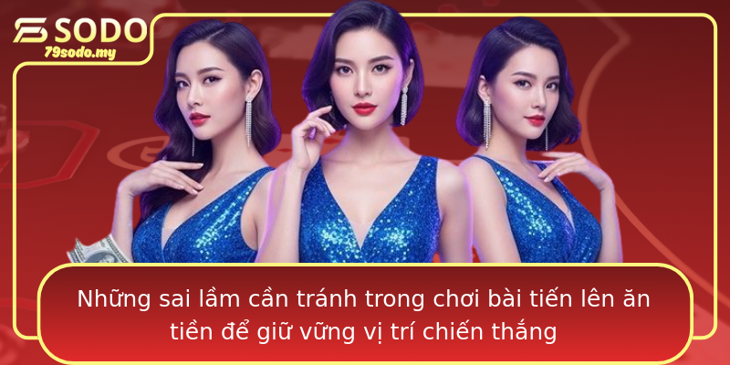 Những sai lầm cần tránh trong chơi bài tiến lên ăn tiền để giữ vững vị trí chiến thắng Những sai lầm cần tránh trong chơi bài tiến lên ăn tiền để giữ vững vị trí chiến thắng