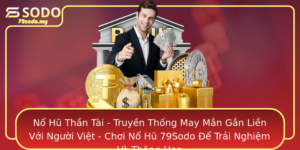 No Hu Than Tai Truyen Thong May Man Gan Lien Voi Nguoi Viet Choi No Hu 79Sodo E Trai Nghiem Va Thang